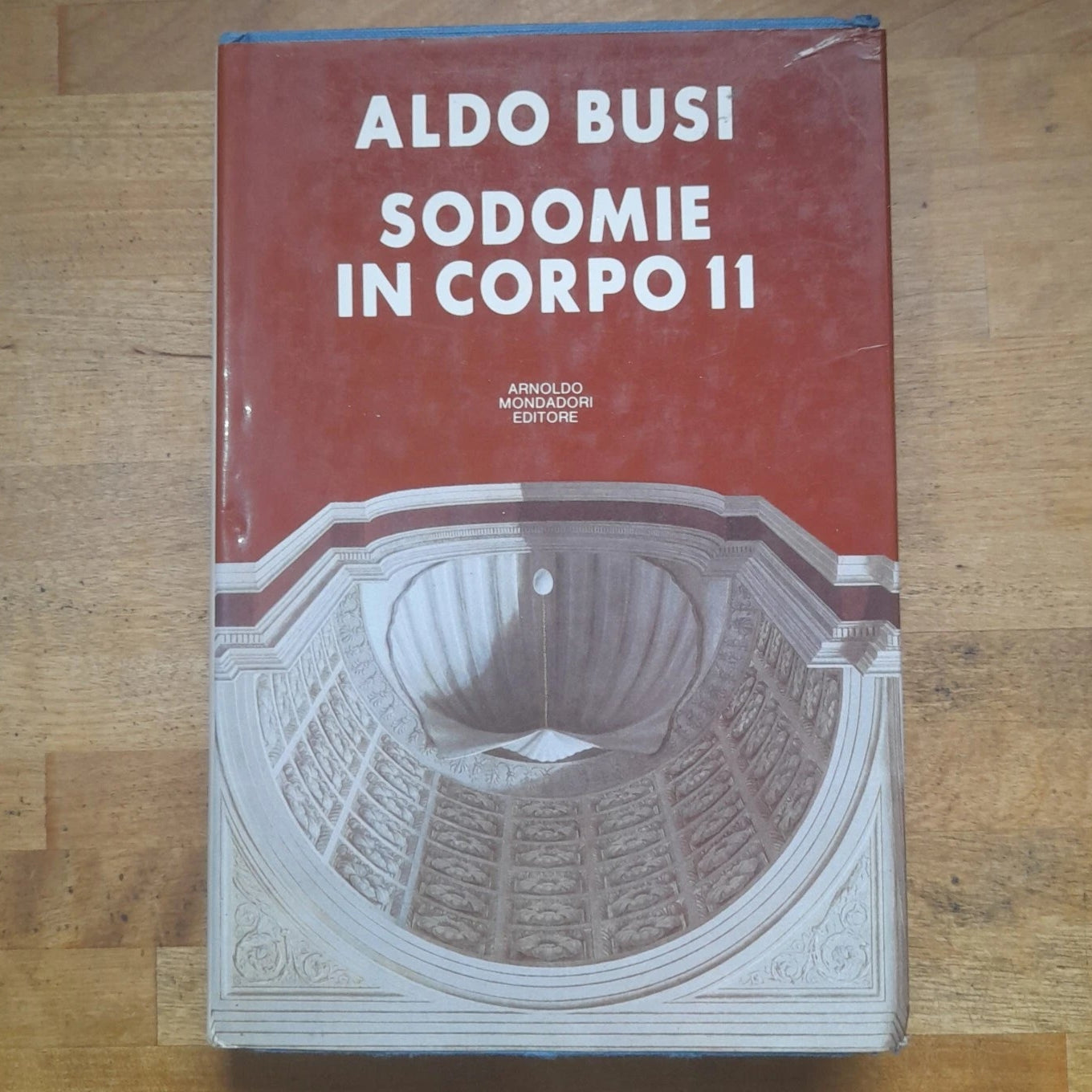 SODOMIE IN CORPO 11. ALDO BUSI. MONDADORI EDITORE. IV EDIZIONE 1988. COLLANA: SCRITTORI ITALIANI E STRANIERI.