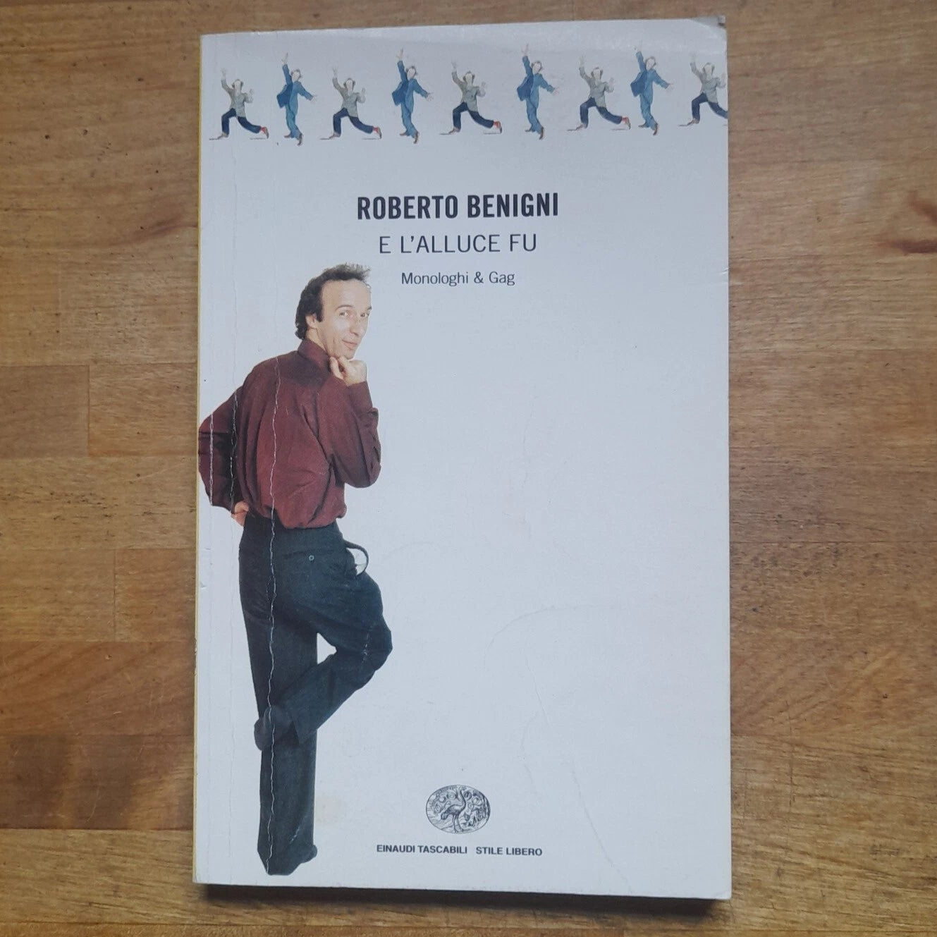 E L'ALLUCE FU. ROBERTO BENIGNI. EINAUDI EDITORE. COLLANA: EINAUDI TASCABILI STILE LIBERO 382. 5° EDIZIONE EINAUDI TASCABILI 1996.