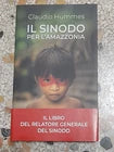 IL SINODO PER L'AMAZZONIA. CARDINALE CLAUDIO HUMMES. EDIZIONI SAN PAOLO 2019.
