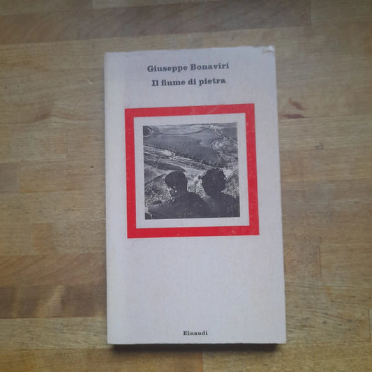 IL FIUME DI PIETRA. GIUSEPPE BONAVIRI. EINAUDI EDITORE. COLLANA: NUOVI CORALLI 230. 1° EDIZIONE 1979.