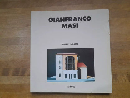 GIANFRANCO MASI. OPERE 1960 -1990. SANTARINI EDITORE. COLLANA: MONOGRAFIE D'ARTE E DI TECNICA. A CURA DI GIANCARLO BERNABEI. RISTAMPA 1990.