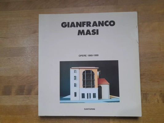 GIANFRANCO MASI. OPERE 1960 -1990. SANTARINI EDITORE. COLLANA: MONOGRAFIE D'ARTE E DI TECNICA. A CURA DI GIANCARLO BERNABEI. RISTAMPA 1990.