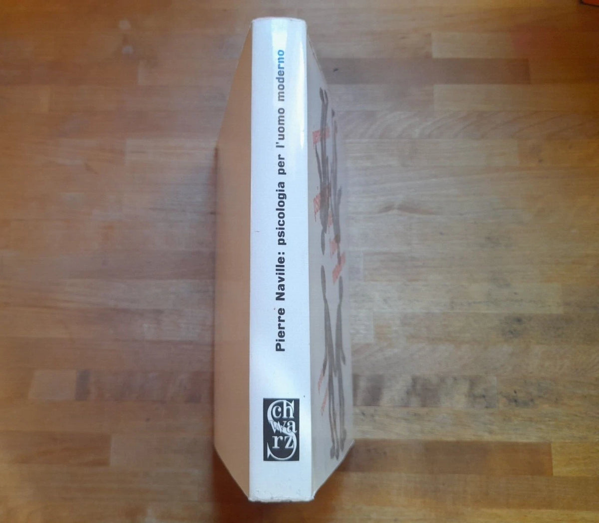 PSICOLOGIA PER L'UOMO MODERNO + L'INTELLETTUALE COMUNISTA. PIERRE NAVILLE. SCHWARZ EDITORE 1966. COLLANA DI STORIA E CULTURA 14.