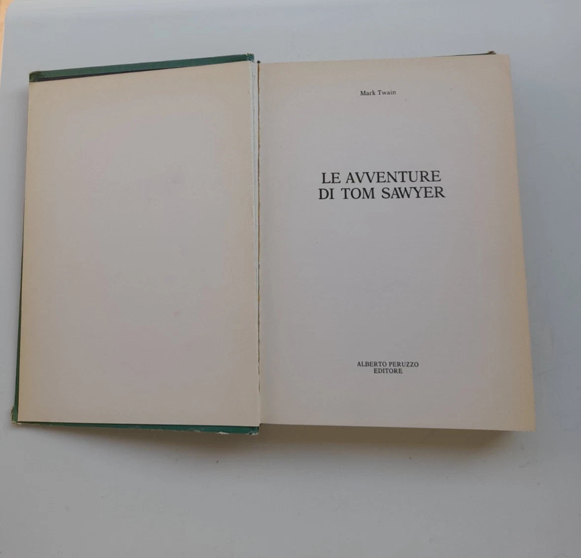 LE AVVENTURE DI TOM SAWYER. MARK TWAIN. COLLANA: I GIOVANI BIBLIOFILI. ALBERTO PERUZZO  EDITORE. RISTAMPA 1985.