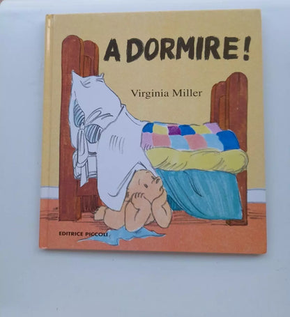A DORMIRE. VIRGINIA MILLER. EDITRICE PICCOLI. EDIZIONE ITALIANA 1996. TRADUZIONE DI LORENZA ACCORNERO.
