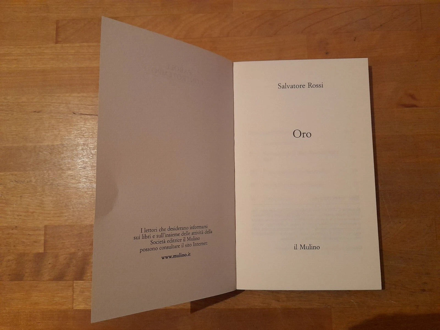 ORO. SALVATORE ROSSI. SOCIETA' EDITRICE IL MULINO. RISTAMPA 2018. COLLANA: PAROLE CONTROTEMPO.
