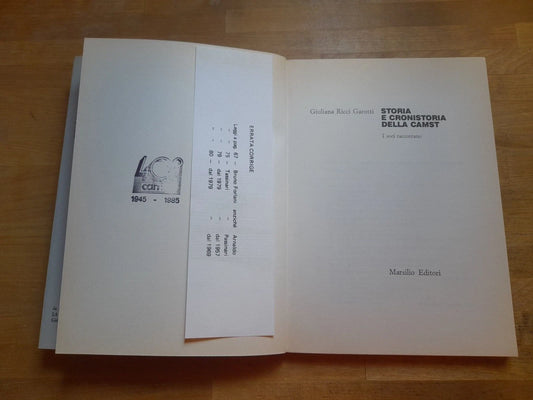 STORIA E CRONISTORIA DELLA CAMST. I SOCI RACCONTANO. GIULIANA RICCI GAROTTI. EDITORE MARSILIO. 1° EDIZIONE 1985. COLLANA: RICERCHE