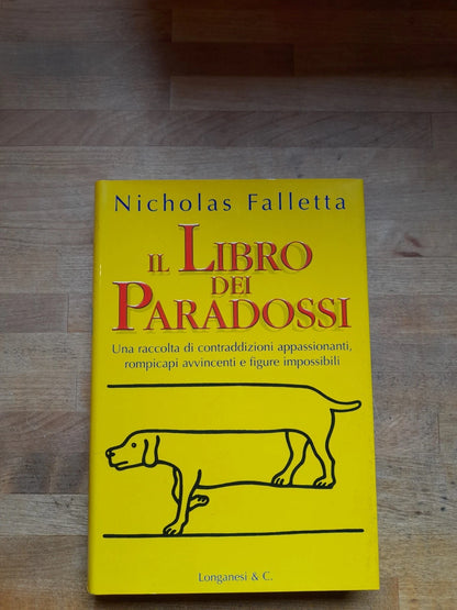 IL LIBRO DEI PARADOSSI. NICHOLAS FALLETTA. LONGANESI & C. EDITORI. COLLANA: "IL CAMMEO" VOLUME 394. 2° EDIZIONE 2003.