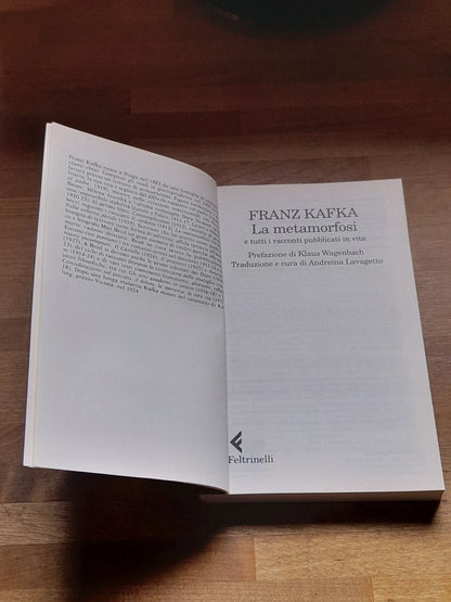 LA METAMORFOSI E TUTTI I RACCONTI PUBBLICATI IN VITA. FRANK KAFKA. COLLANA: I CLASSICI UNIVERSALE ECONOMICA FELTRINELLI 2022. FELTRINELLI EDITORE. 19° EDIZIONE 2010.