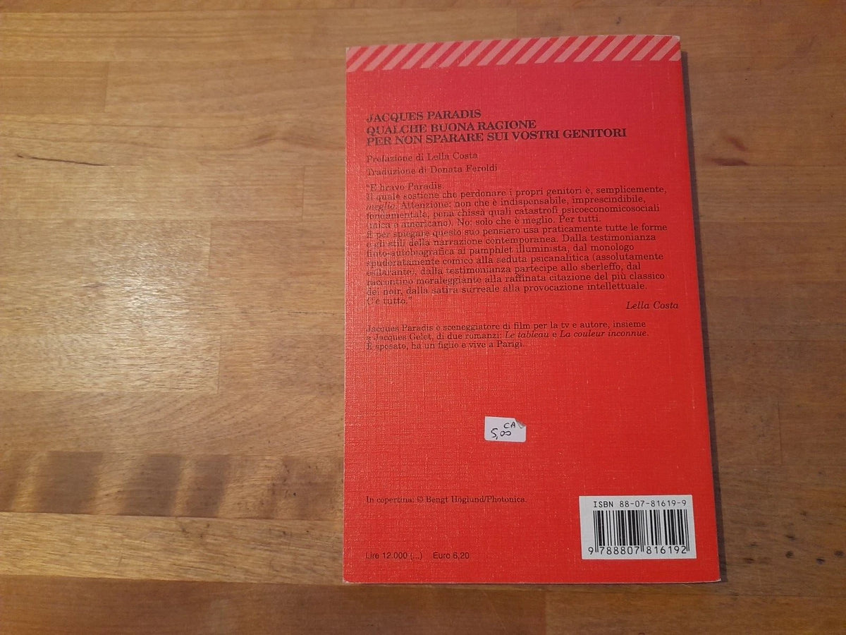 QUALCHE BUONA RAGIONE PER NON SPARARE SUI VOSTRI GENITORI. JACQUES PARADIS. FELTRINELLI EDITORE. COLLANA: UNIVERSALE ECONOMICA FELTRINELLI 1619. 1° EDIZIONE "UNIVERSALE ECONOMICA", SETTEMBRE 2000.
