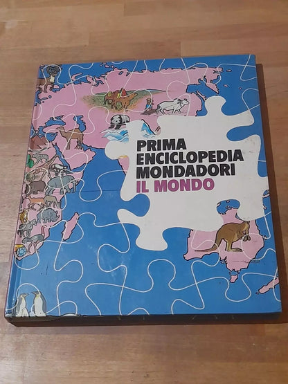 PRIMA ENCICLOPEDIA MONDADORI: IL MONDO. MONDADORI EDITORE. 1° EDIZIONE 1973. TESTI DI ERMANNO LIBENZI - DOMENICO VOLPI.