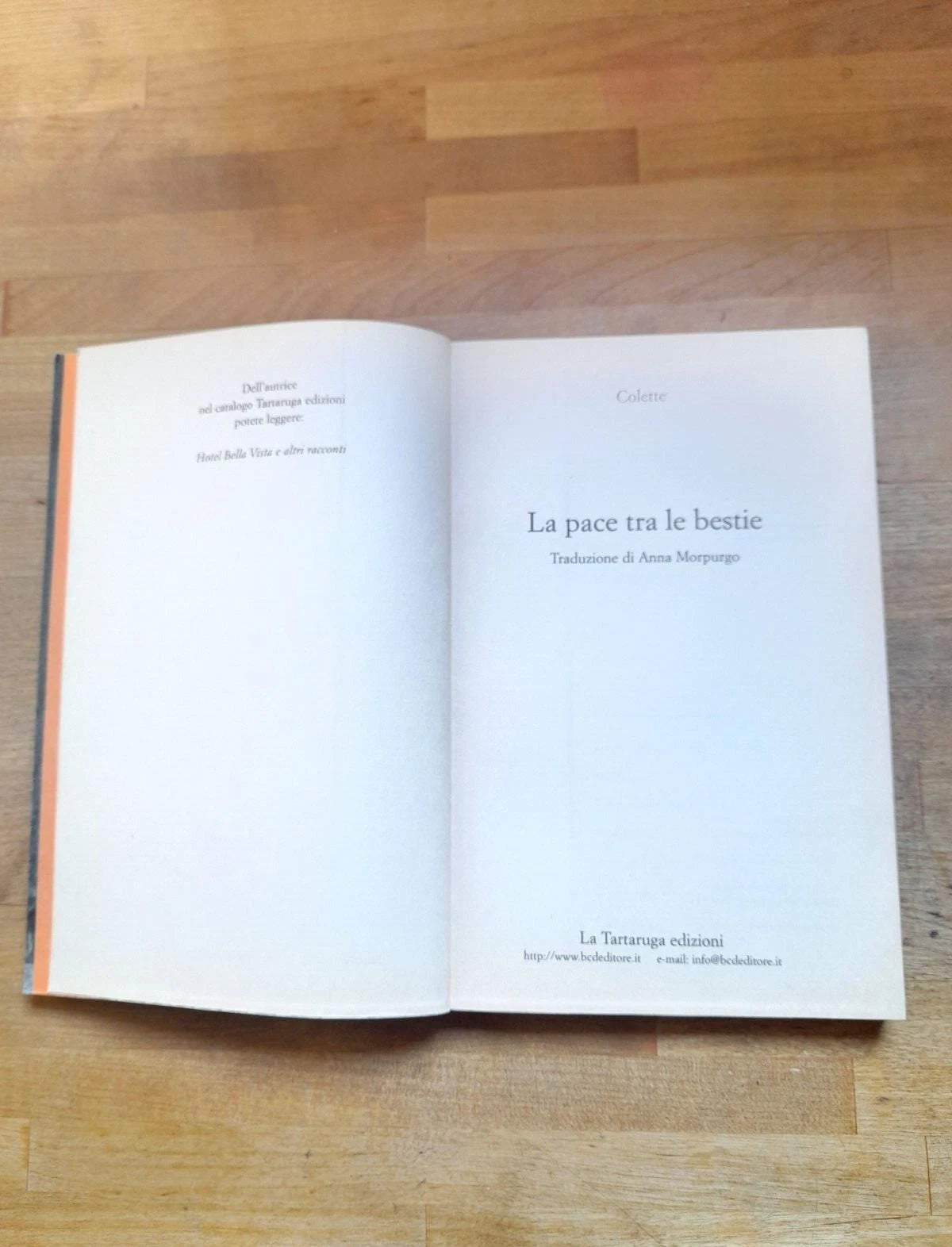 LA PACE TRA LE BESTIE. COLETTE. LA TARTARUGA EDIZIONI, 2004. COLLANA: NARRATIVA.