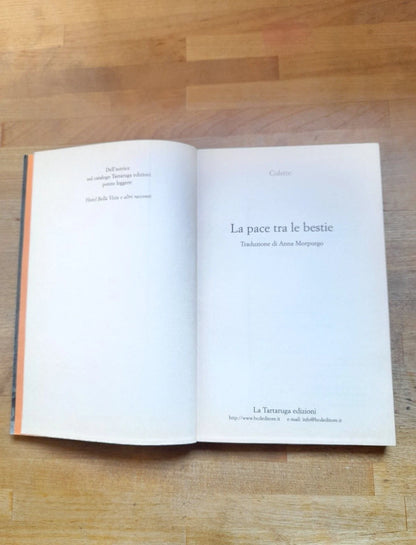 LA PACE TRA LE BESTIE. COLETTE. LA TARTARUGA EDIZIONI, 2004. COLLANA: NARRATIVA.