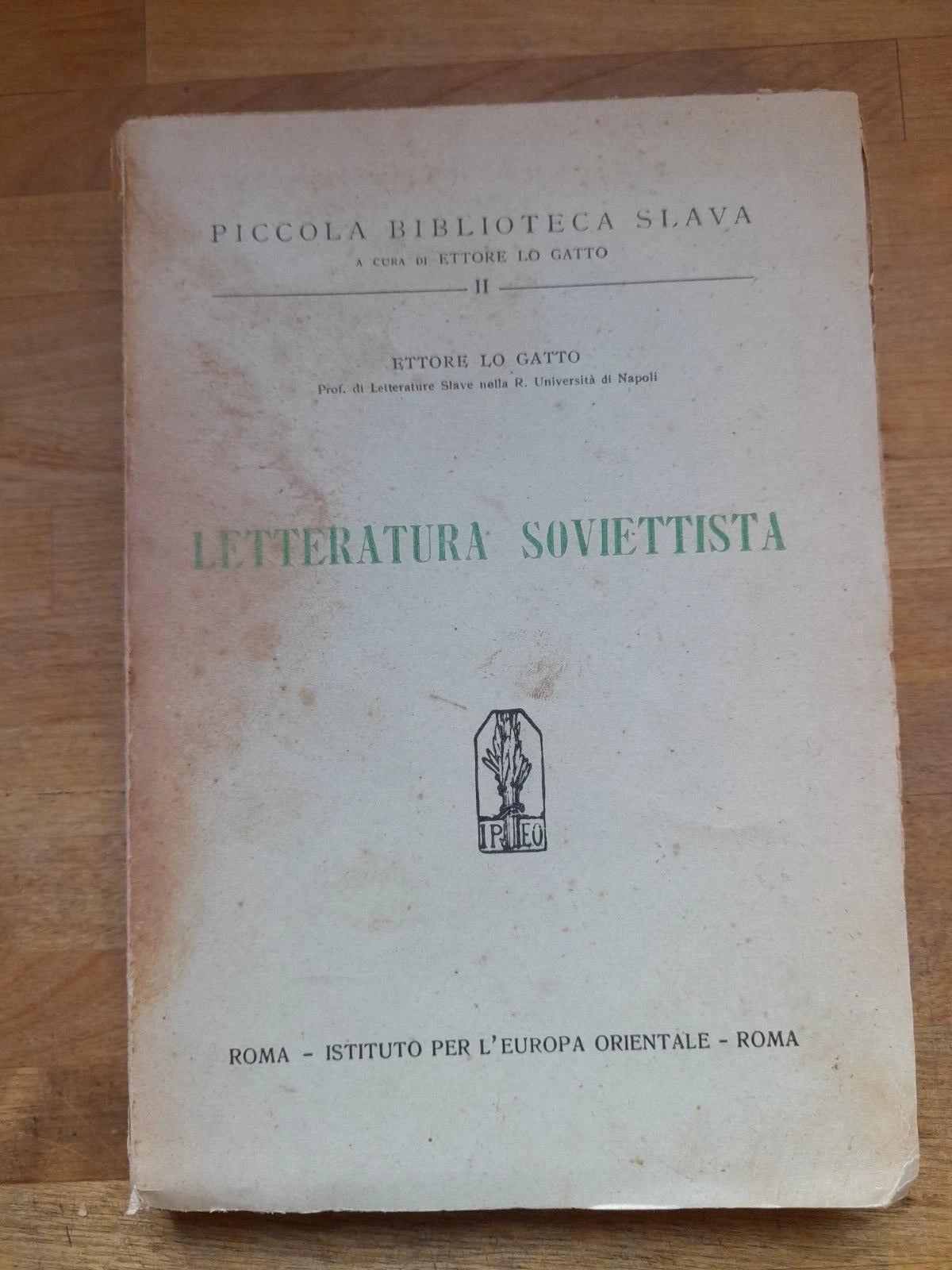 LETTERATURA SOVIETTISTA. ETTORE LO GATTO. COLLANA: PICCOLA BIBLIOTECA SLAVA VOL.II.