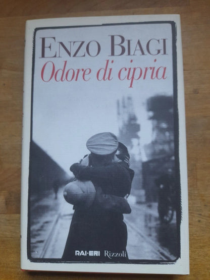 ODORE DI CIPRIA. ENZO BIAGI. RIZZOLI RAI.ERI. 1° EDIZIONE: OTTOBRE 1999.