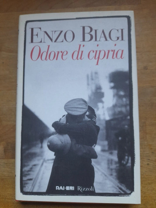 ODORE DI CIPRIA. ENZO BIAGI. RIZZOLI RAI.ERI. 1° EDIZIONE: OTTOBRE 1999.