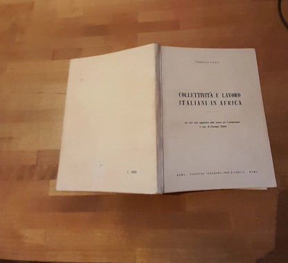 COLLETTIVITA' E LAVORO ITALIANI IN AFRICA. TEOBALDO FILESI. ISTITUTO ITALIANO PER L'AFRICA. 1° EDIZIONE 1961.