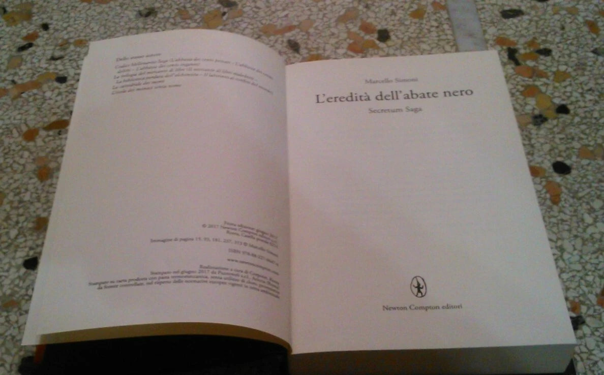 L'EREDITA' DELL'ABATE NERO. SECRETUM SAGA. MARCELLO SIMONI. NEWTON COMPTON EDITORI. 1° EDIZIONE 2017. COLLANA: NUOVA NARRATIVA NEWTON 766.
