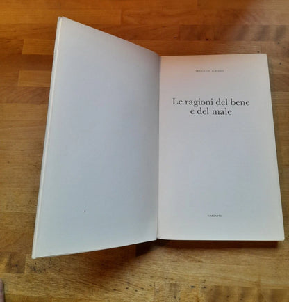 LE RAGIONI DEL BENE E DEL MALE. FRANCESCO ALBERONI. GARZANTI EDITORE. COLLANA: SAGGI BLU. 2° ED.IZIONE 1981.