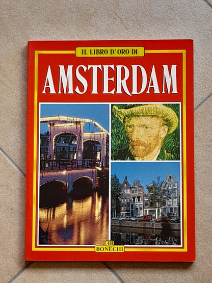 IL LIBRO D'ORO DI AMSTERDAM. AA.VV. BONECHI EDIZIONI. RISTAMPA 1993. 220 FOTOCOLOR.