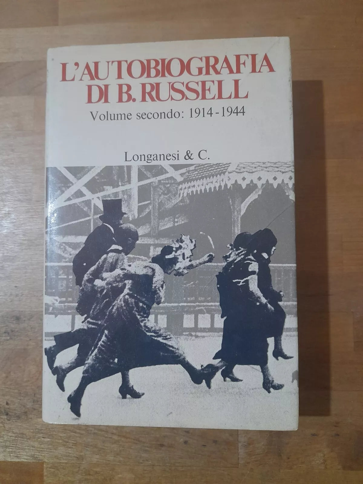L'AUTOBIOGRAFIA DI BERTRAND RUSSEL VOLUME II: 1914-1944. LONGANESI & C EDITORI. COLLANA: "I MARMI" 55. 1° EDIZIONE 1969.
