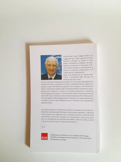 IL MONDO A UNA SVOLTA. VITTORIO PRODI. PREFAZIONE: GIANNI PITTELLA - ROSI BINDI. AGS SERVICE EDIZIONI. 1° EDIZIONE LUGLIO 2011.
