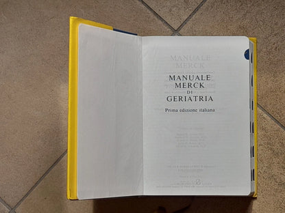 MANUALE MERCK DI GERIATRIA. COLLANA: SEARLE PER IL MEDICO. SISTAMPA EDITRICE. 1° EDIZIONE ITALIANA 1992. AA.VV.