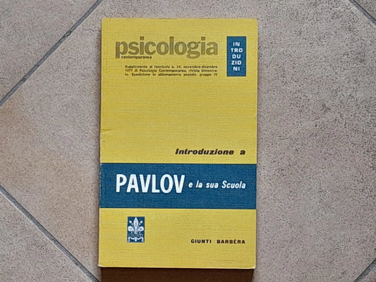 INTRODUZIONE A PAVLOV E LA SUA SCUOLA. Y.P.  FROLOV.  GIUNTI BARBERA EDITORE 1978.