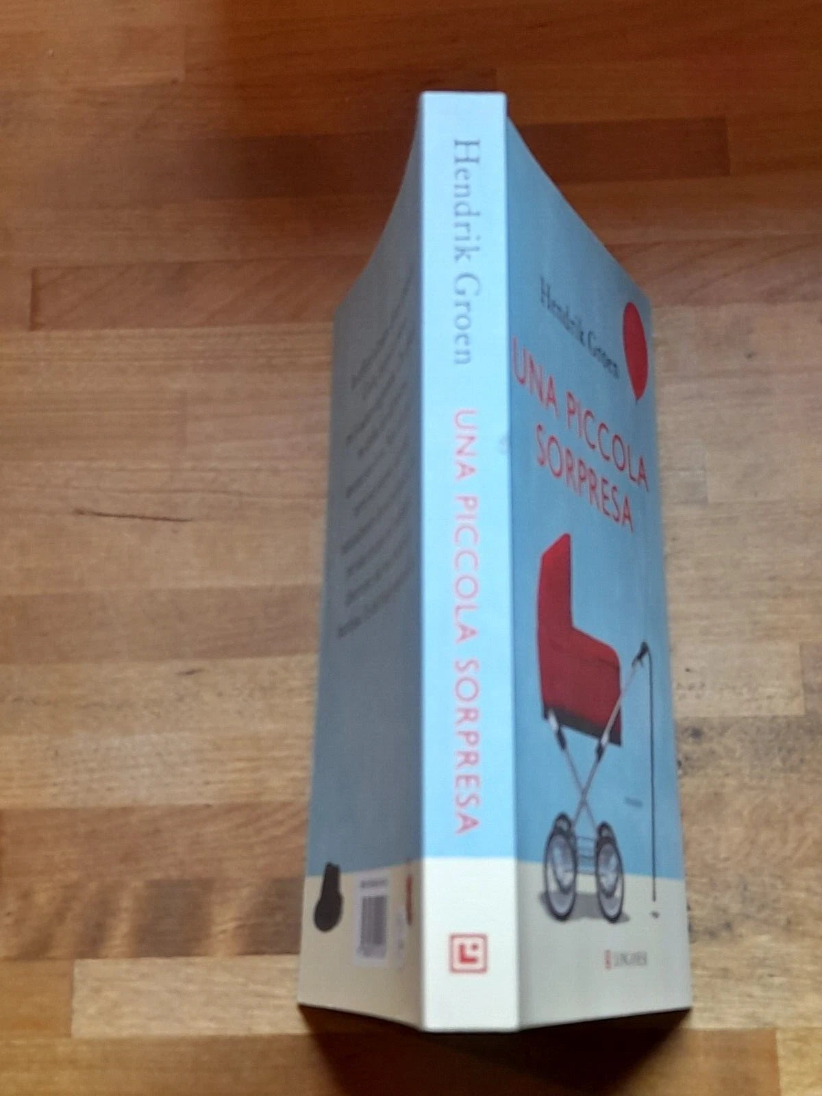 UNA PICCOLA SORPRESA. HENDRIK GROEN. LONGANESI EDITORE. 1° EDIZIONE 2020. COLLANA: "LA GAJA SCIENZA" VOLUME 1381.