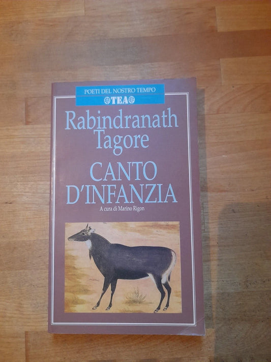 CANTO D'INFANZIA (SISSU). RABINDRANATH TAGORE. COLLANA: POETI DEL NOSTRO TEMPO. TEA EDITRICE 2003.