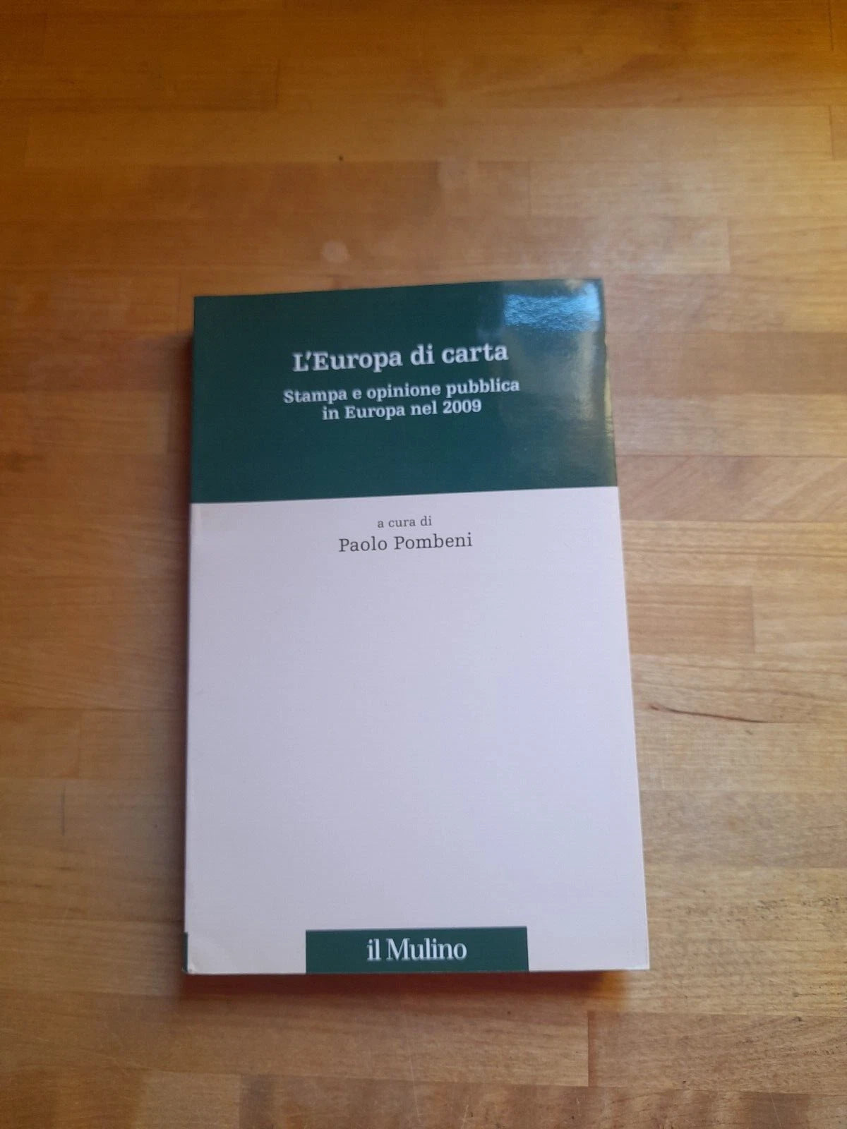 L'EUROPA DI CARTA. PAOLO POMBENI. IL MULINO EDITRICE, 2010. COLLANA: PERCORSI.