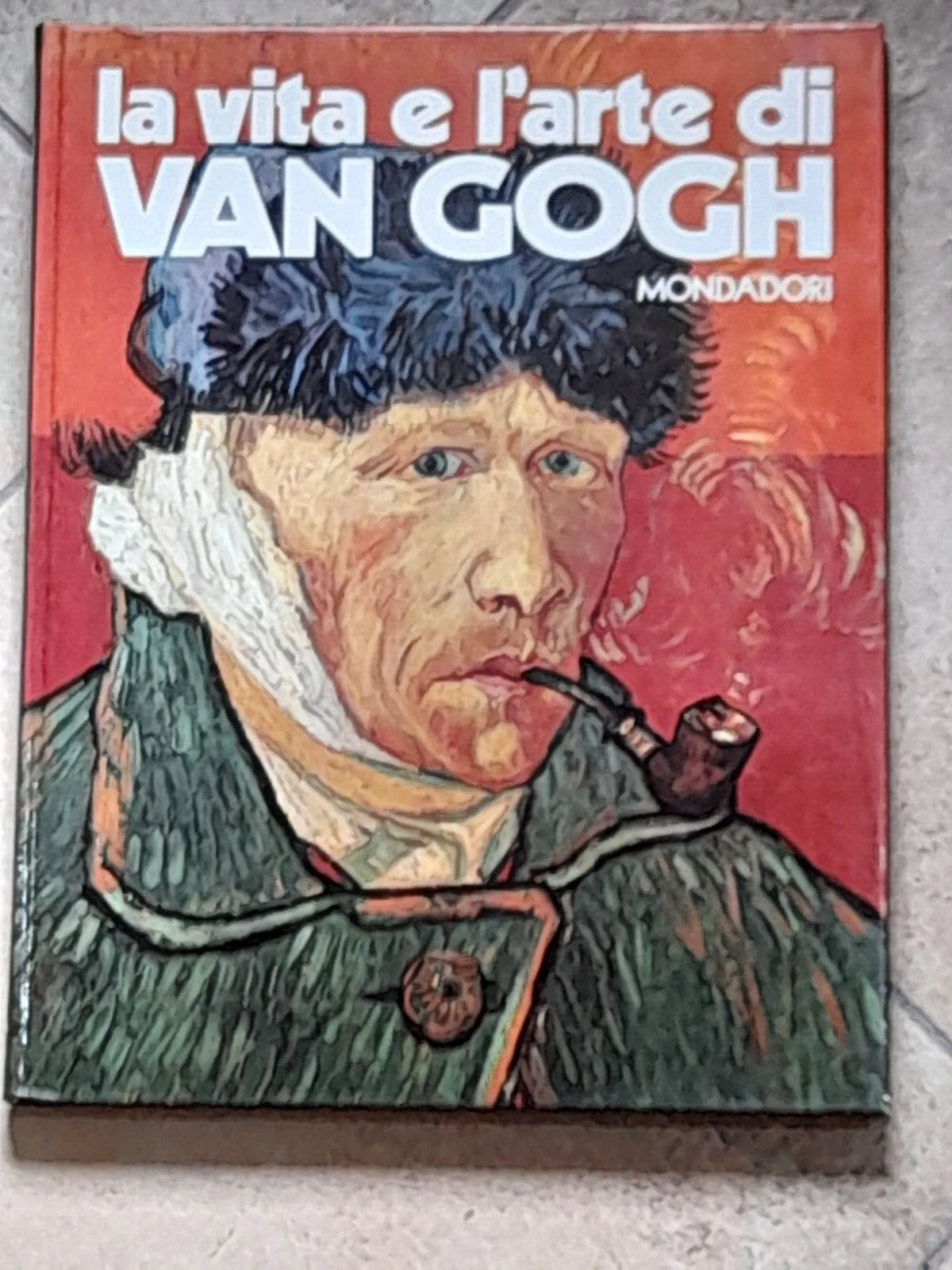 LA VITA E L'ARTE DI VAN GOGH. GABRIELE MANDEL. MONDADORI EDITORE. EDIZIONE FUORI COMMERCIO 1972.