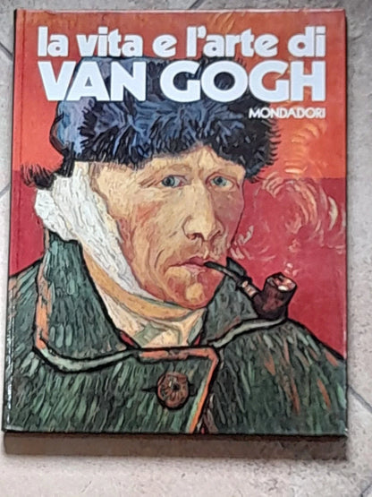 LA VITA E L'ARTE DI VAN GOGH. GABRIELE MANDEL. MONDADORI EDITORE. EDIZIONE FUORI COMMERCIO 1972.