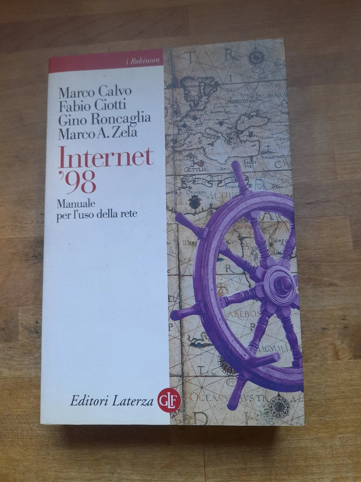 INTERNET '98. MANUALE PER L'USO DELLA RETE. AA.VV. LATERZA EDITORI. COLLANA: I ROBINSON. 2° EDIZIONE 1998.
