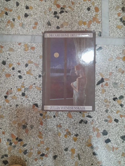IL DECAMERONE DELLE DONNE. JULIJA VOZNESENSKAJA. EDIZIONE CDE SU LICENZA RIZZOLI. RISTAMPA 1989.
