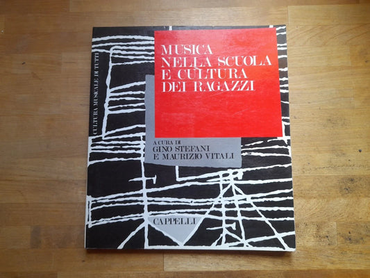 MUSICA NELLA SCUOLA E CULTURA DEI RAGAZZI. STEFANI-VITALI. CAPPELLI EDITORE. 1° EDIZIONE CAPPELLI 1988. COLLANA: CULTURA MUSICALE DI TUTTI.