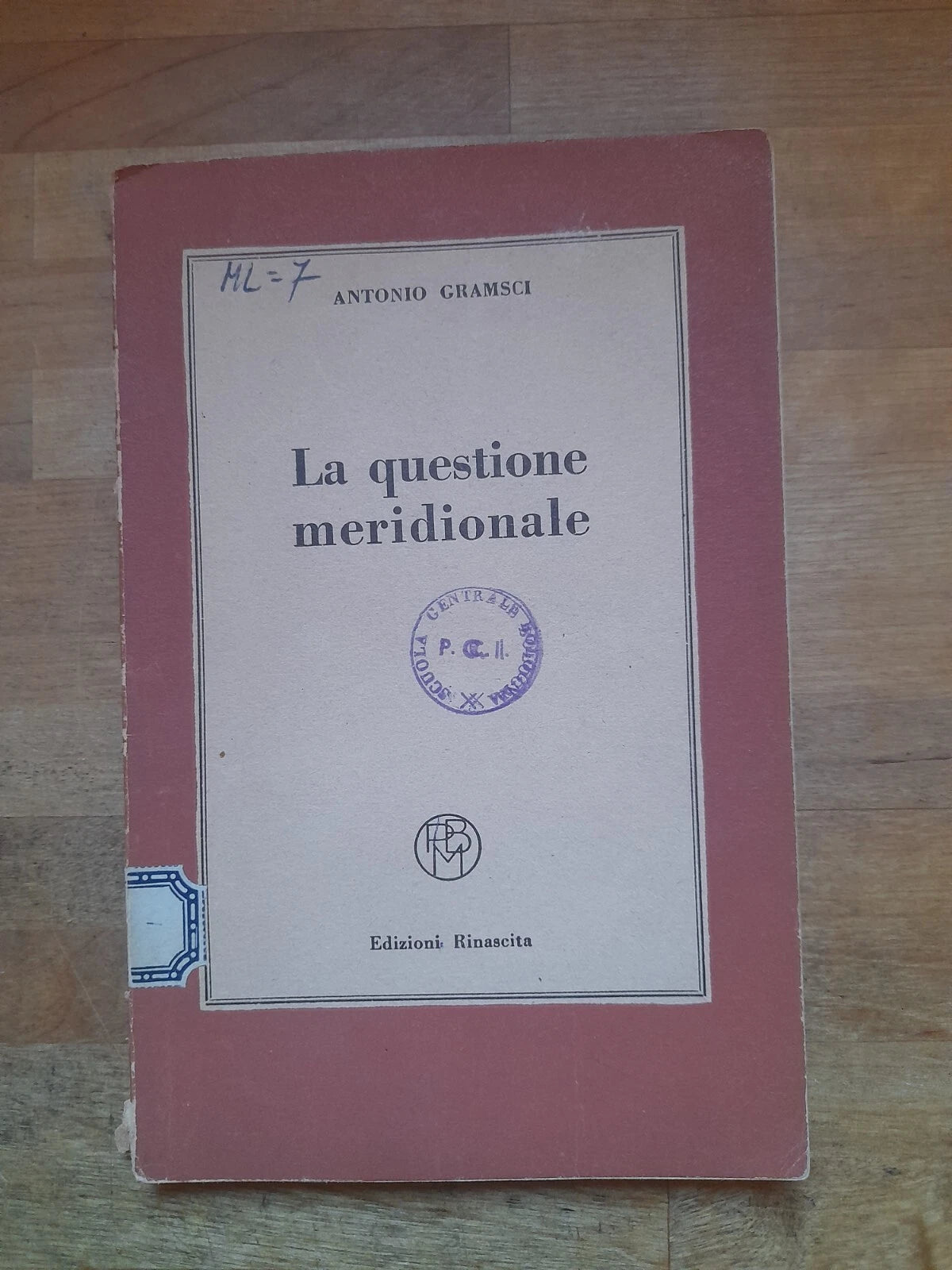 LA QUESTIONE MERIDIONALE. ANTONIO GRAMSCI. EDIZIONI RINASCITA. 11° EDIZIONE 1952. COLLANA: PICCOLA BIBLIOTECA MARXISTA 30.