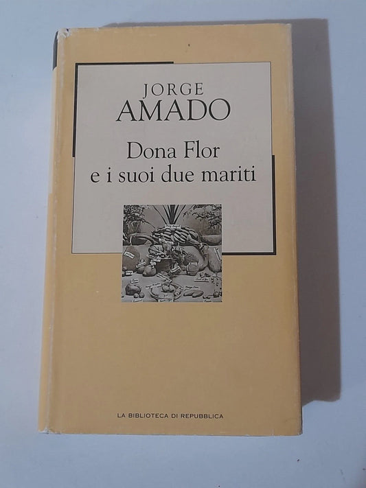DONA FLOR E I SUOI DUE MARITI. JORGE AMADO. LA BIBLIOTECA DI REPUBBLICA. RISTAMPA 2002. COLLANA: NOVECENTO 17.