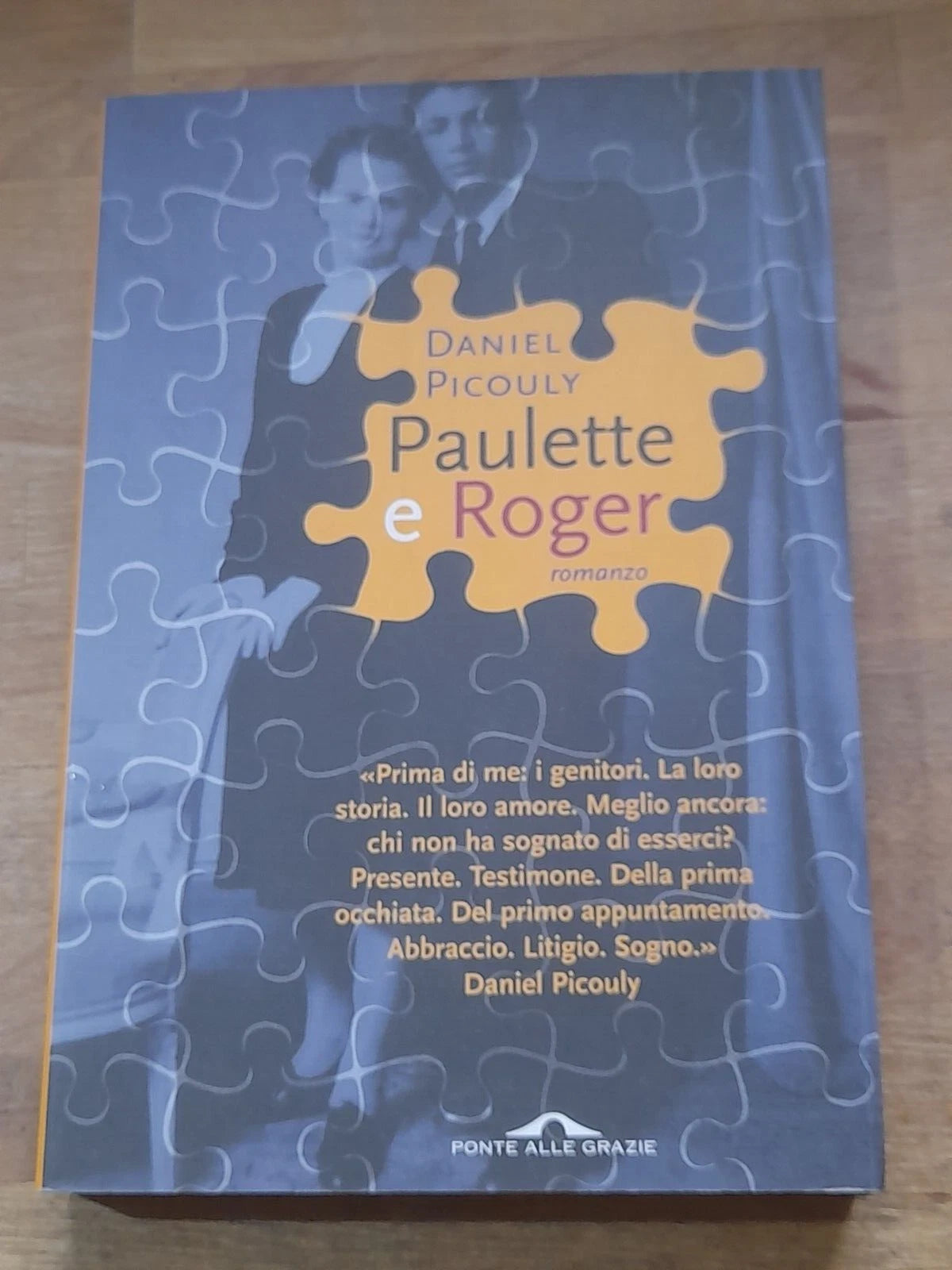 PAULETTE E ROGER. DANIEL PICOULY. PONTE ALLE GRAZIE EDITRICE. RISTAMPA 2002.