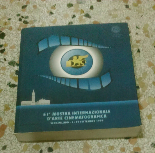 51° MOSTRA INTERNAZIONALE D'ARTE CINEMATOGRAFICA. VENEZIA, LIDO-1/12 SETTEMBRE 1994. LA BIENNALE DI VENEZIA EDIZIONI BIENNALE REALIZZAZIONE FABBRI EDITORI. AA.VV. 1° EDIZIONE 1994.