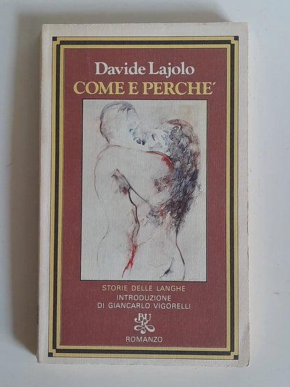 COME E PERCHE'. STORIA DELLE LANGHE. DAVIDE LAJOLO. BUR RIZZOLI EDITORE. 1° EDIZIONE BUR ROMANZI, GIUGNO 1978.