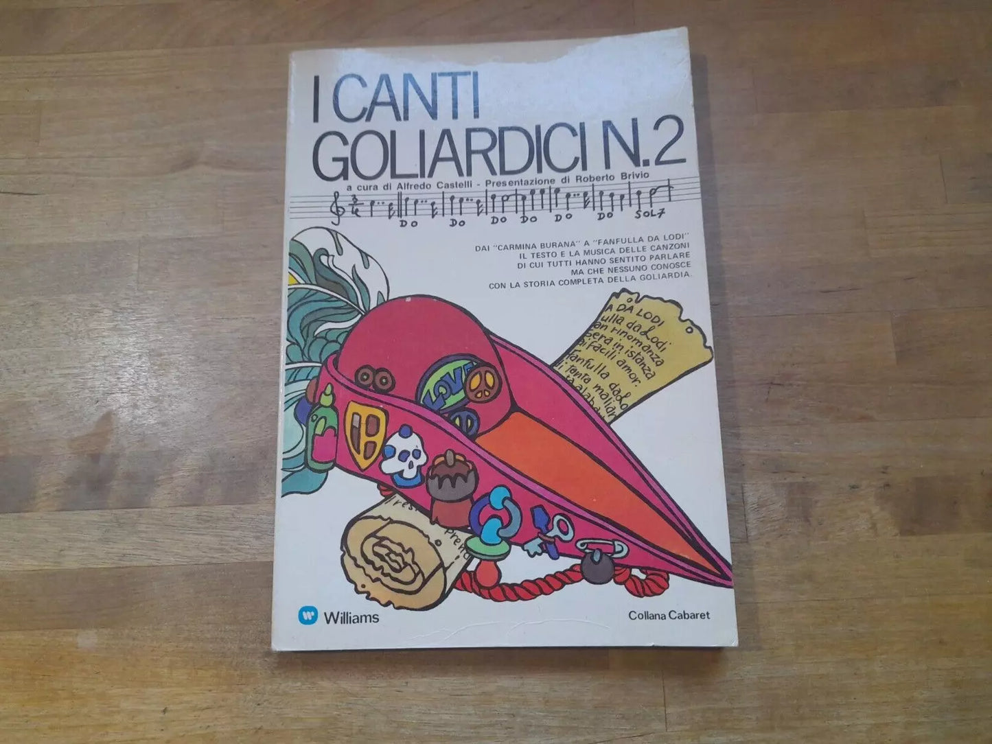 I CANTI GOLIARDICI N.2. ALFREDO CASTELLI. WILLIAMS EDIZIONI. NUOVA EDIZIONE 1974. COLLANA: CABARET.