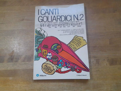 I CANTI GOLIARDICI N.2. ALFREDO CASTELLI. WILLIAMS EDIZIONI. NUOVA EDIZIONE 1974. COLLANA: CABARET.