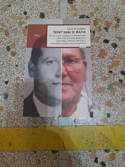 TRENT'ANNI DI MAFIA. SAVERIO LODATO. BUR RIZZOLI EDITORE. COLLANA: BUR SAGGI. 1° EDIZIONE 2006. CON NUOVO CAPITOLO SU PROVENZANO.