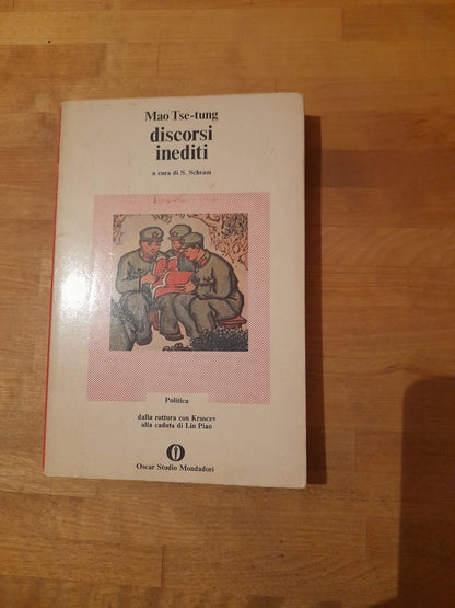 MAO TSE-TUNG DISCORSI INEDITI. DAL 1956 AL 1971. STUART R. SCHRAM. ARNOLDO MONDADORI EDITORE. COLLANA: OSCAR STUDIO MONDADORI 25. 1° EDIZIONE 1975.