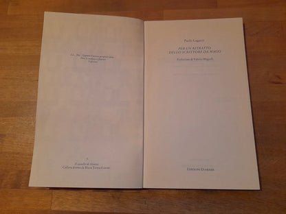 PER UN RITRATTO DELLO SCRITTORE DA MAGO. PAOLO LAGAZZI. EDIZIONI DIABASIS. RISTAMPA 1994.