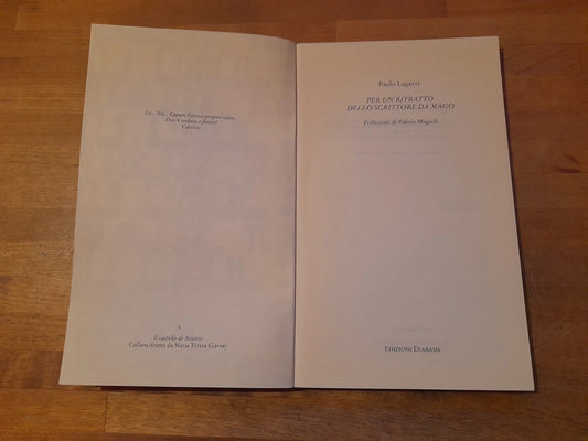 PER UN RITRATTO DELLO SCRITTORE DA MAGO. PAOLO LAGAZZI. EDIZIONI DIABASIS. RISTAMPA 1994.
