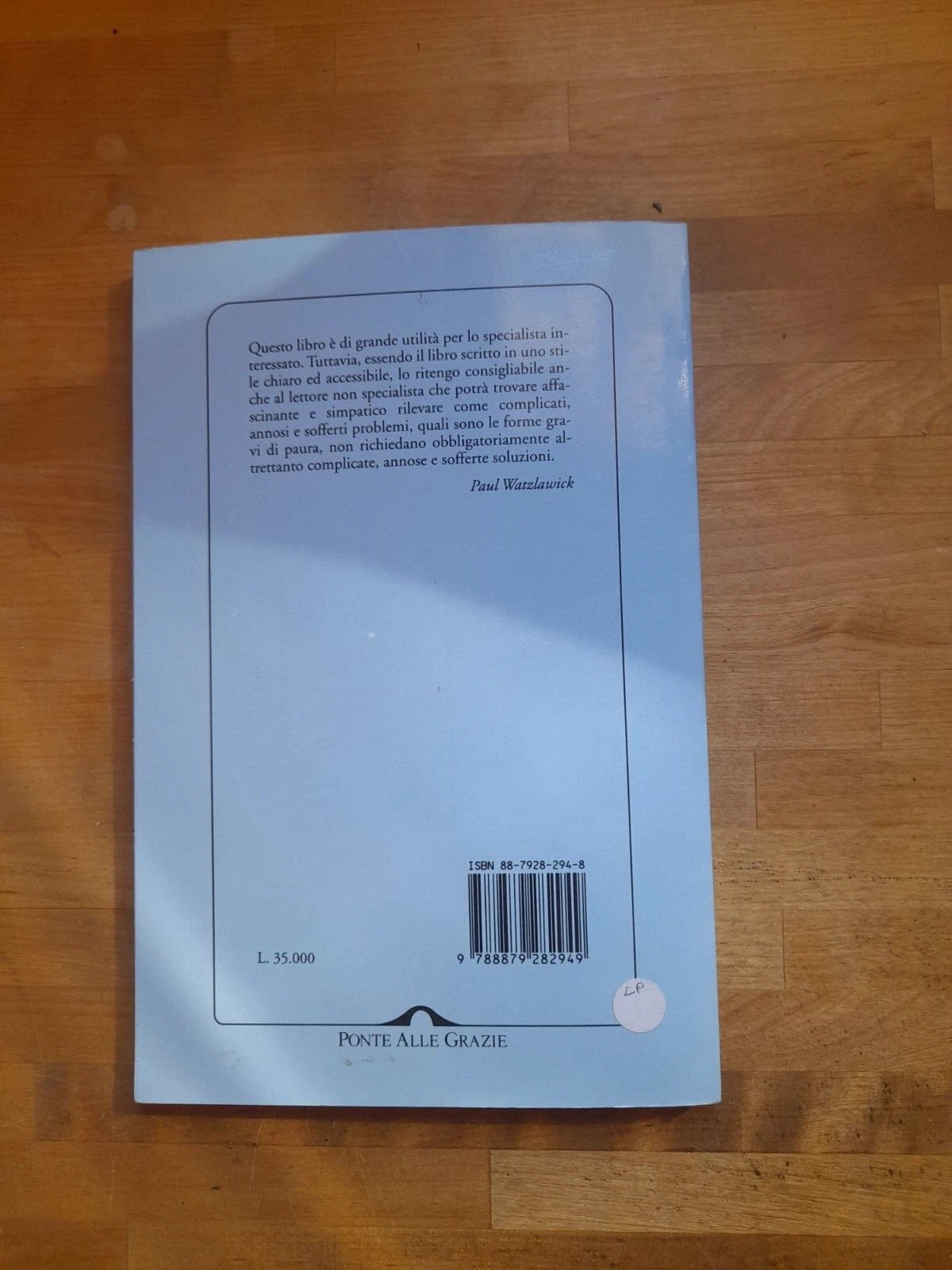 PAURA, PANICO, FOBIE. LA TERAPIA IN TEMPI BREVI. GIORGIO NARDONE. PONTE ALLE GRAZIE EDITRICE. 1° RISTAMPA MAGGIO 1995. COLLANA: SAGGI.