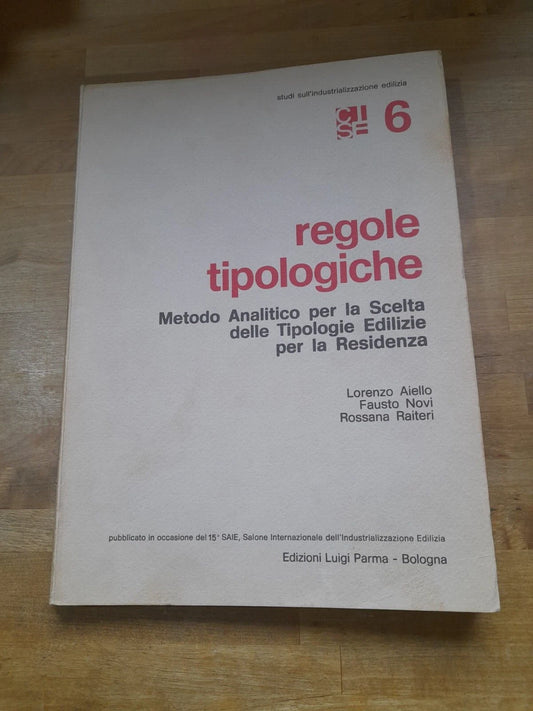 REGOLE TIPOLOGICHE. EDIZIONI LUIGI  PARMA. 1° EDIZIONE 1979. AA.VV. COLLANA: STUDI SULL'INDUSTRIALIZZAZIONE EDILIZIA CISE 6