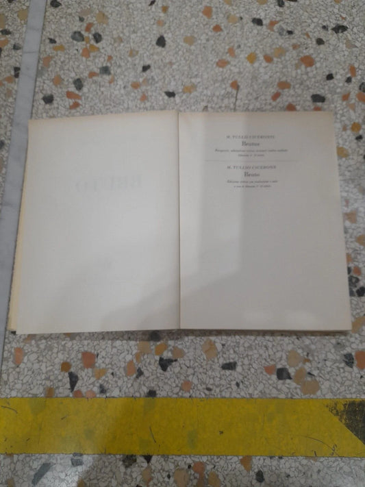 BRUTO. M.TULLIO CICERONE. ISTITUTO EDITORIALE ITALIANO. COLLANA: CLASSICI GRECI e LATINI N.17. 1° EDIZIONE 1968.
